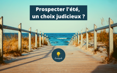 Prospecter l’été, un choix judicieux ?