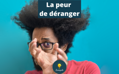 La peur de déranger en freelance