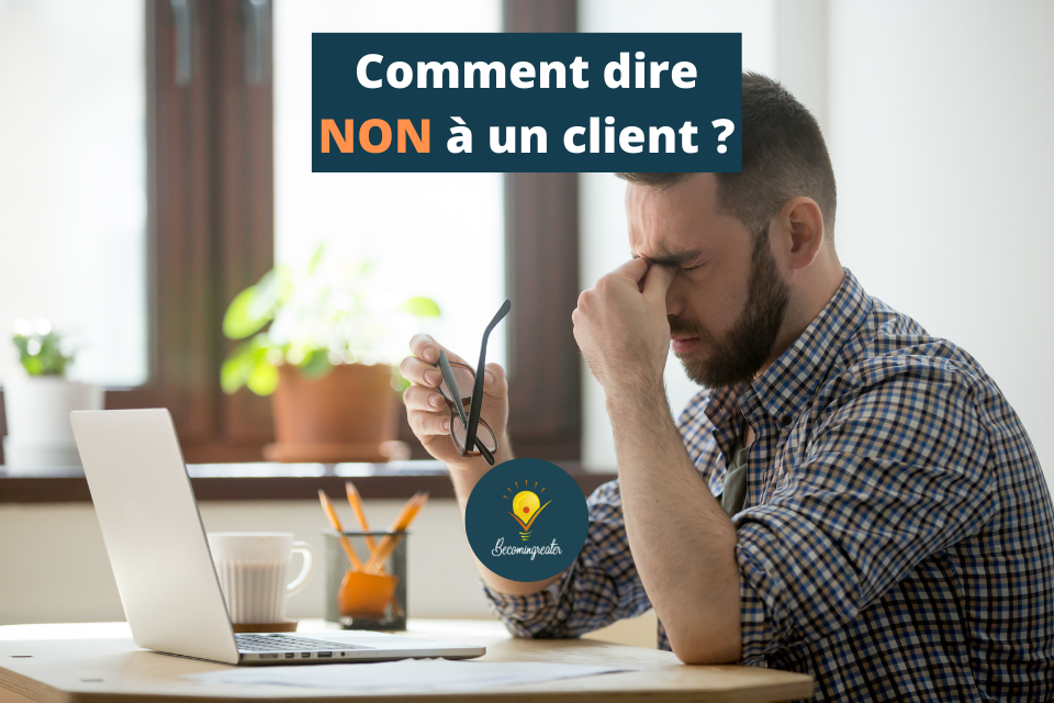 Que dire à un client qui en demande toujours plus ?