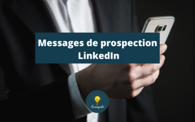 Quels messages de prospection envoyer sur LinkedIn ?