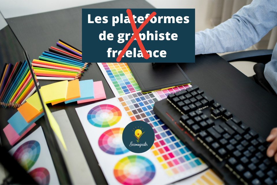 Pourquoi les plateformes de graphiste freelance sont à fuir ?