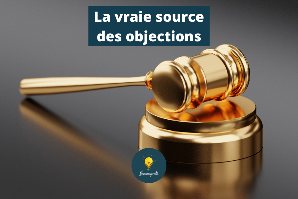 Rétro-objections : La (vraie) source des objections de tes prospects